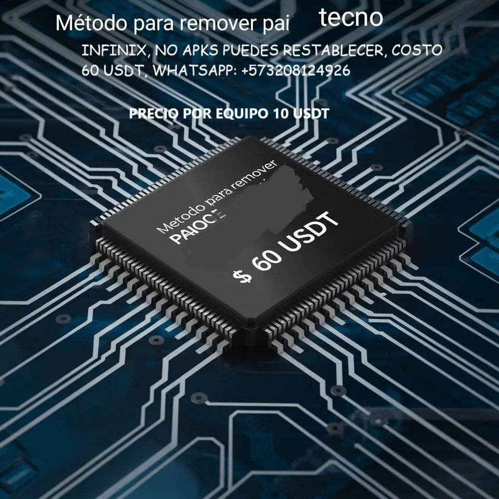 Metodo Remover Paioi en tecno -infinix y realme spd solo 60 usdt o 10 usdt por unidad.